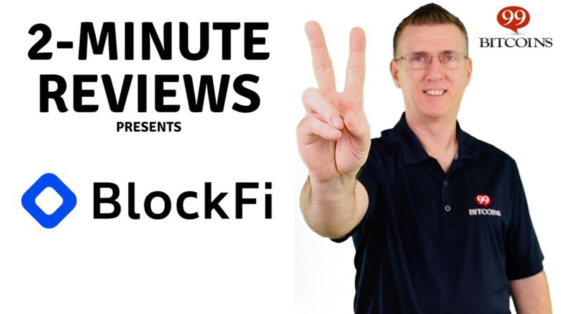 BlockFi Review in 2 Minutes (2021 Updated)