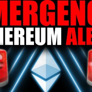 EMERGENCY Ethereum Alert! Buckle up ETH Holders!