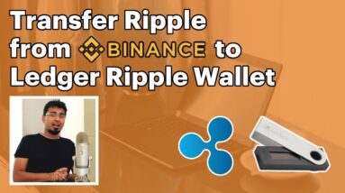 How to Transfer Ripple from Binance to Ledger Ripple Wallet