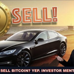 CALLS FOR TESLA AND OTHER CORPORATIONS TO SELL BITCOIN. HERE'S WHY (AND WHEN) THEY'LL PROBABLY SELL