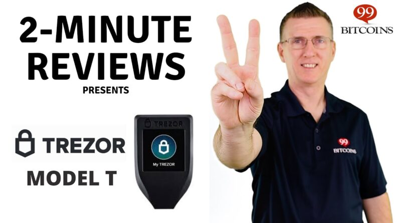 TREZOR Model T Review in 2 minutes (2021 updated)