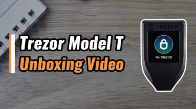 Unboxing Video Of Trezor Model T Hardware Wallet