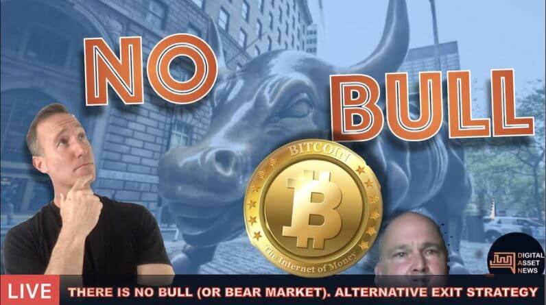 LIVE: ALTERNATIVE EXIT STRATEGY & NO MORE BULL RUNS?