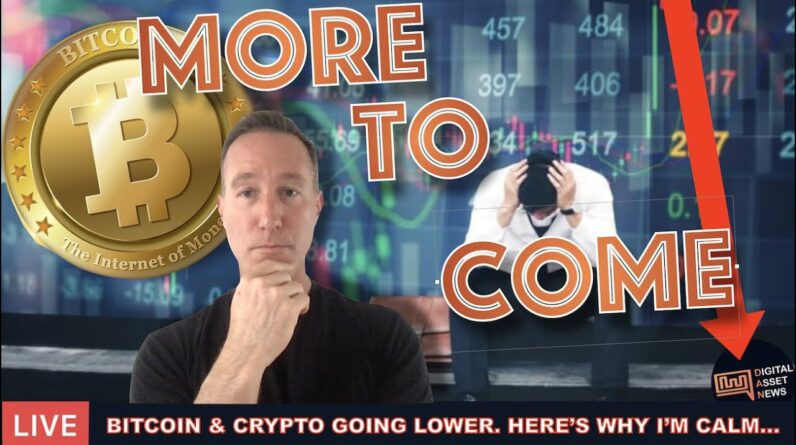 LIVE: BITCOIN AND CRYPTO MARKET GOING DOWN. WHY I'M CALM.