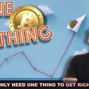 LIVE: YOU ONLY NEED ONE THING TO GET RICH IN CRYPTO