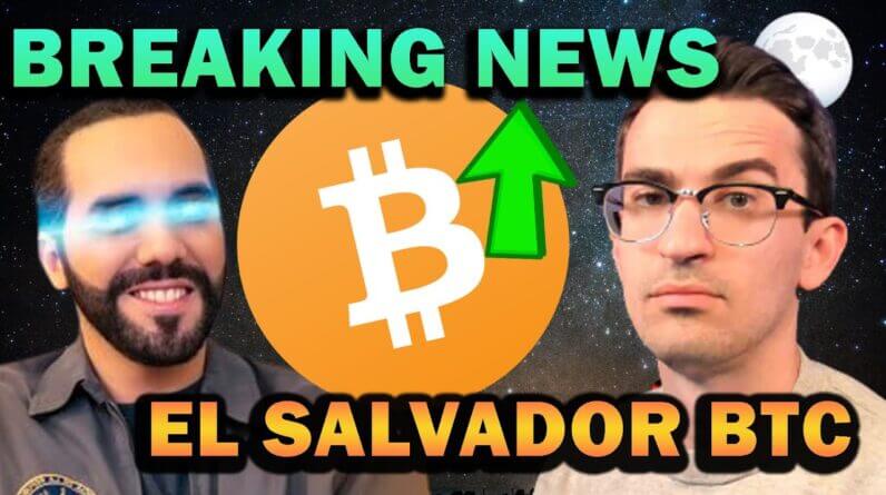 BREAKING NEWS: BITCOIN MASS ADOPTION IN EL SALVADOR