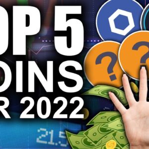 TOP 5 Crypto Coins for 2022 (EARLIEST Altcoin Predictions!)
