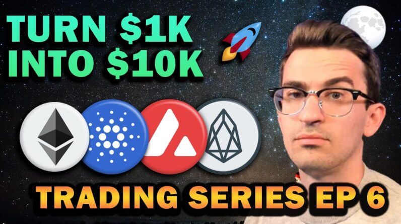 Altcoins I'm Buying!! $1k to $10k Trading Series Ep 6 🚀