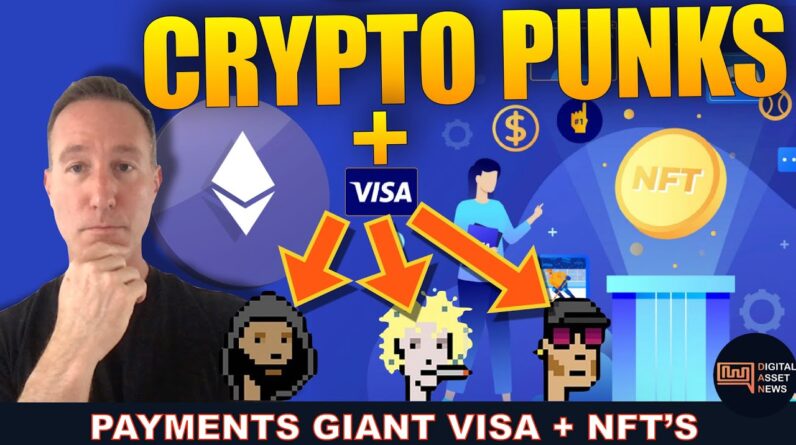 PAYMENTS GIANT VISA BUYING NFT’S. WHAT’S NEXT FOR CRYPTO?