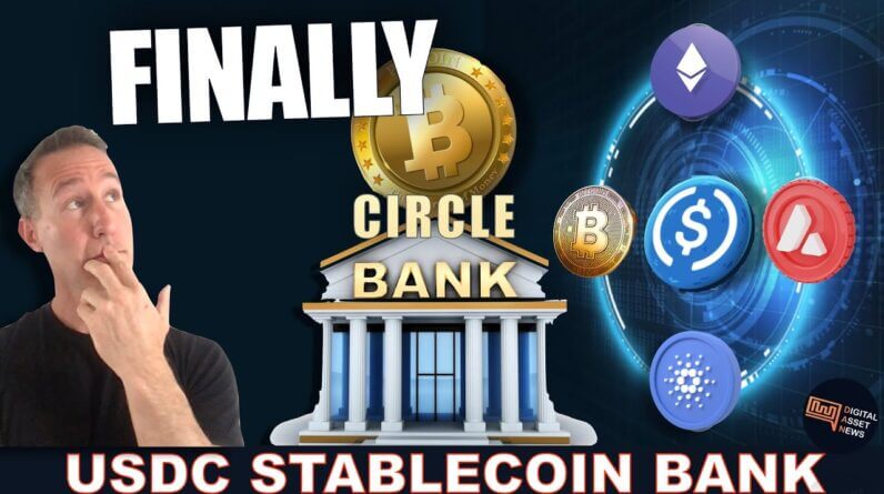 THE CIRCLE USDC NATIONAL CRYPTO BANK IS COMING. WATCH OUT!