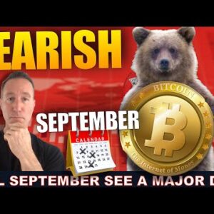 WILL SEPTEMBER BE A BEARISH MONTH FOR BITCOIN & CRYPTO?