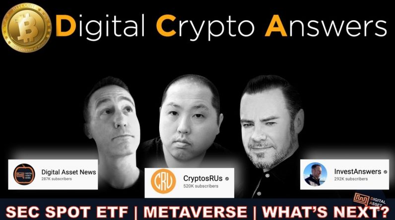 DCA LIVE: SEC SPOT ETF, 2021 BULL RUN CHANGES & TOKENIZING COMMUNITIES
