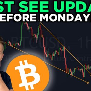URGENT: WATCH THIS UPDATE BEFORE MONDAY!!! BITCOIN BULLISH WEEK AHEAD! AND HERE IS WHY...