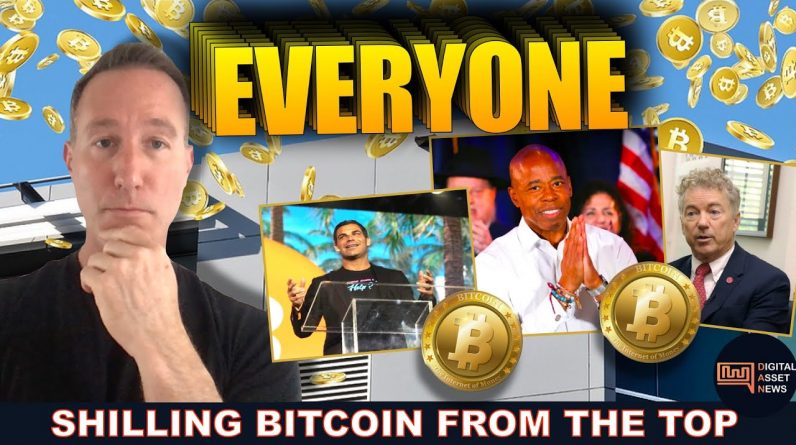 POLITICIANS, BANKS & CORPORATIONS SHILL BITCOIN. PRICE TO ???