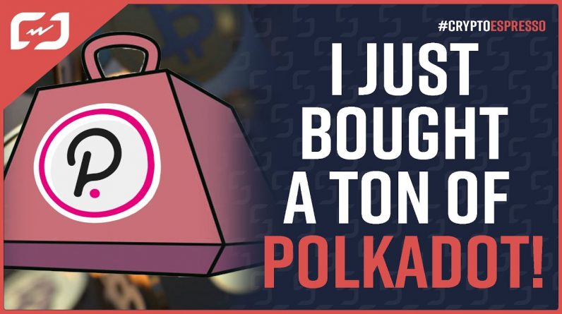 I BOUGHT A TON OF POLKADOT! Why I Doubled Down On Dot! Polkadot Price Prediction! #CryptoEspresso