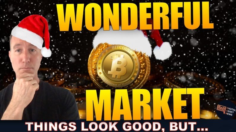 IT'S A WONDERFUL CRYPTO MARKET. HERE'S THE OUTLOOK (GOOD & BAD)