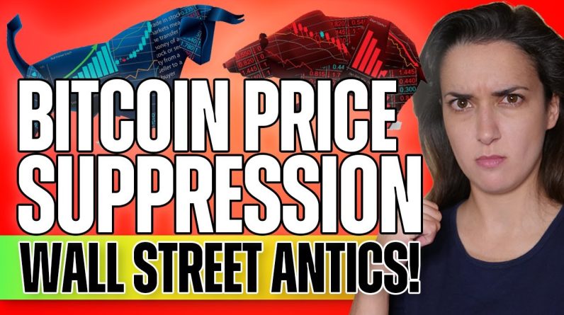 Bitcoin Price Suppression? (Wall Street Antics!)