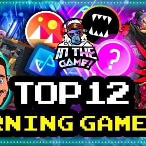 TOP 12 PLAY-TO-EARN GAMES TODAY! (HOW TO MAXIMISE YOUR GAINS)