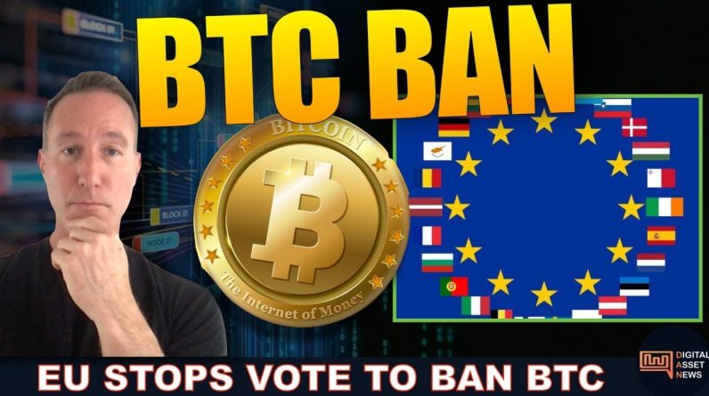 EU PARLIAMENT *BARELY* STOPS VOTE TO BAN BTC.