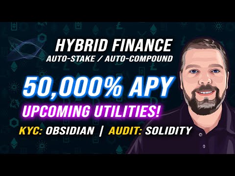 Hybrid Finance | 50,000% APY With Huge Utilities Coming Soon