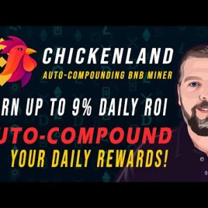 ChickenLand BNB Miner: Auto-Compounding Miner? / Stake BNB To Earn Rewards